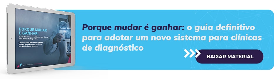 Como adotar um novo sistema para clínica de diagnóstico