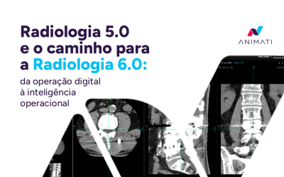 Radiologia 5.0 e o caminho para a Radiologia 6.0: da operação digital à inteligência operacional