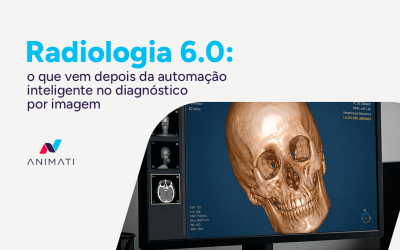 Radiologia 6.0: o que vem depois da automação inteligente no diagnóstico por imagem
